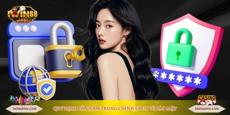 Quy định cần nắm trong chính sách về bảo mật